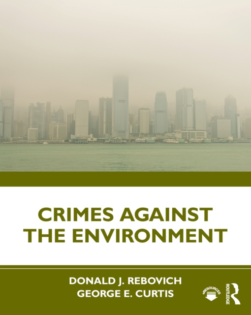 E-Book Crimes Against the Environment Donald J. Rebovich