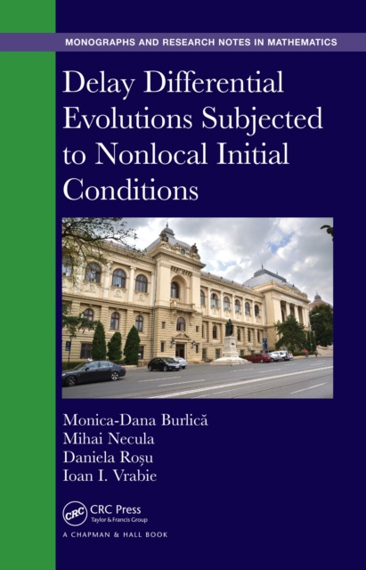 E-book Delay Differential Evolutions Subjected to Nonlocal Initial Conditions Monica-Dana Burlica
