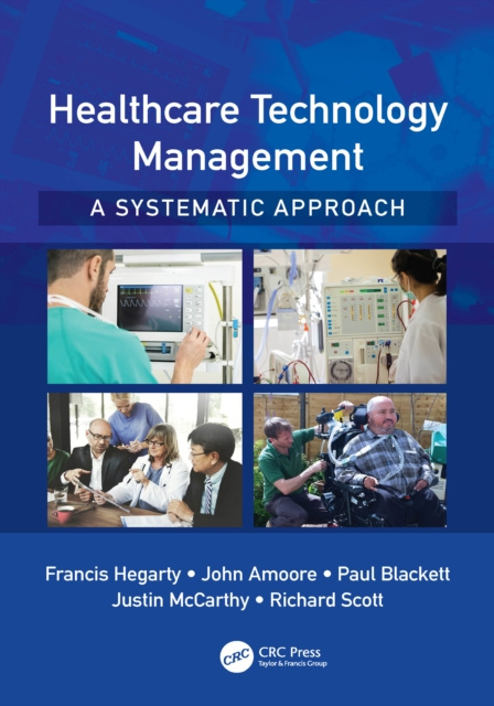 E-book Healthcare Technology Management - A Systematic Approach Francis Hegarty