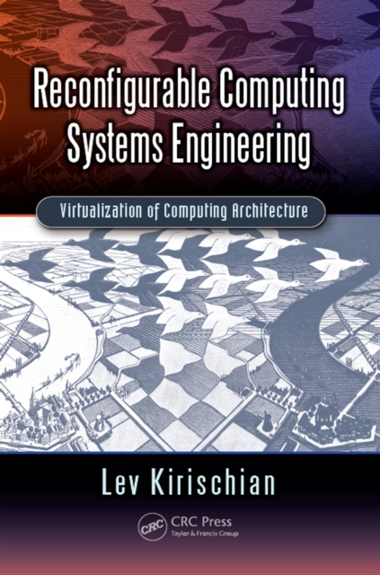 E-knjiga Reconfigurable Computing Systems Engineering Lev Kirischian