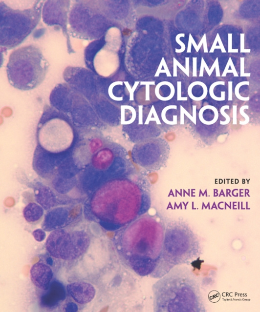 E-kniha Small Animal Cytologic Diagnosis Anne M. Barger