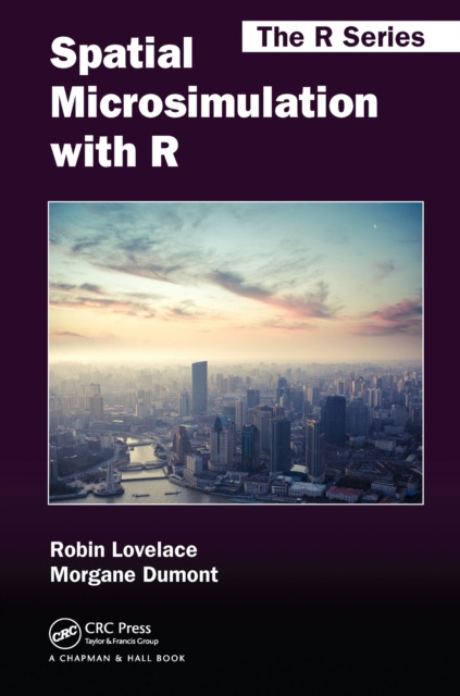 E-book Spatial Microsimulation with R Robin Lovelace