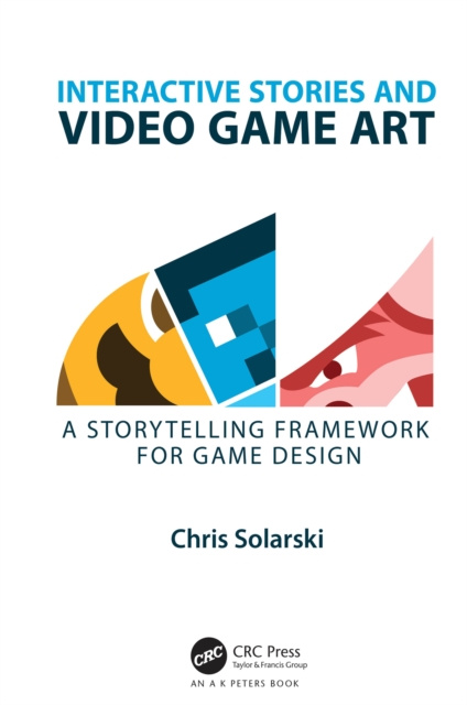 E-kniha Interactive Stories and Video Game Art Chris Solarski