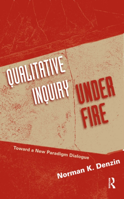 E-Book Qualitative Inquiry Under Fire Norman K Denzin