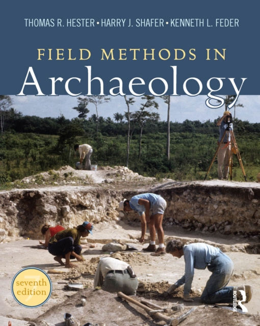E-kniha Field Methods in Archaeology Thomas R Hester