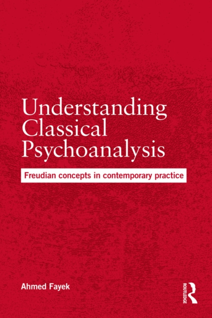 E-knjiga Understanding Classical Psychoanalysis Ahmed Fayek