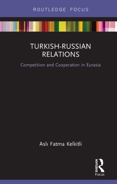 E-book Turkish-Russian Relations Fatma AslÄ± Kelkitli