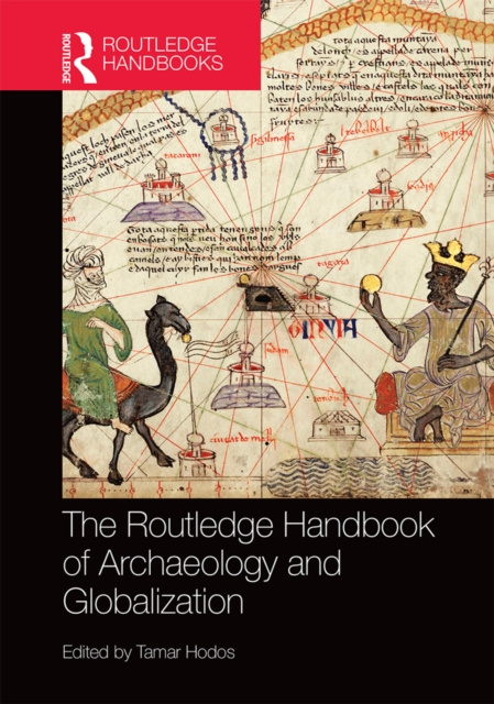 E-kniha Routledge Handbook of Archaeology and Globalization Tamar Hodos