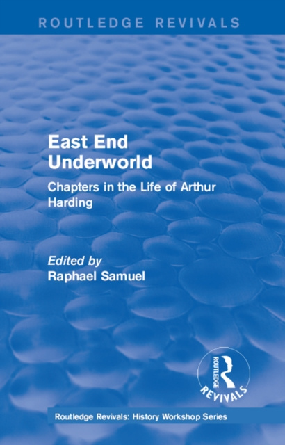 E-kniha East End Underworld (1981) Raphael Samuel