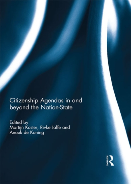 E-kniha Citizenship Agendas in and beyond the Nation-State Martijn Koster