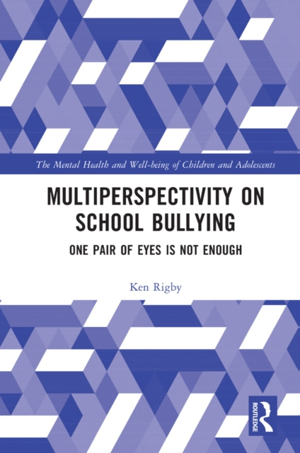E-kniha Multiperspectivity on School Bullying Ken Rigby