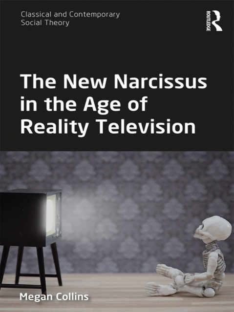 E-kniha New Narcissus in the Age of Reality Television Megan Collins