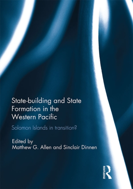 E-knjiga Statebuilding and State Formation in the Western Pacific Matthew Allen