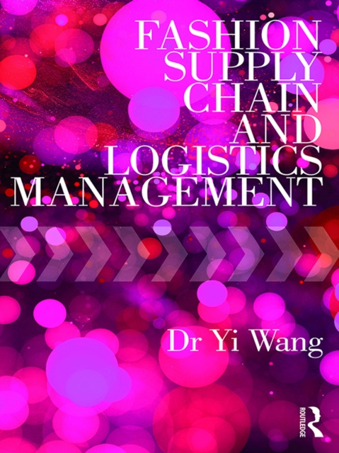 E-kniha Fashion Supply Chain and Logistics Management Yi Wang