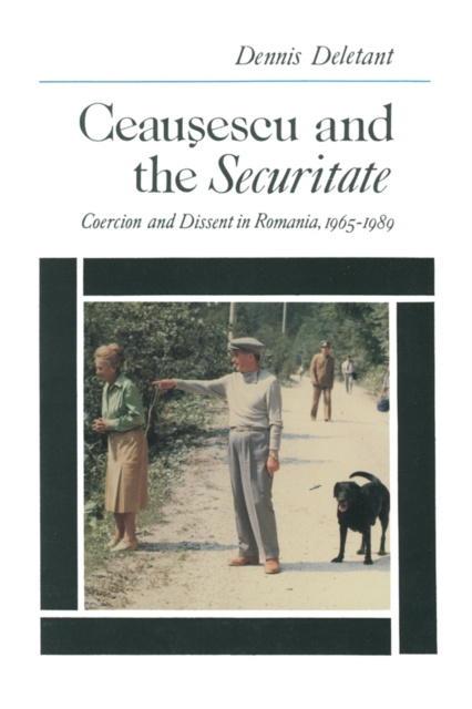 E-kniha Ceausescu and the Securitate Dennis Deletant