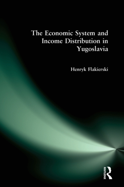 E-knjiga Economic System and Income Distribution in Yugoslavia Henryk Flakierski