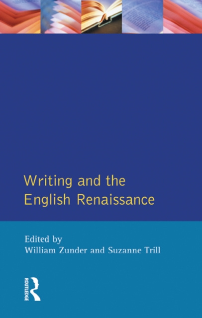 E-knjiga Writing and the English Renaissance William Zunder