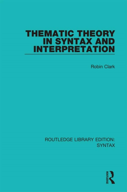 E-knjiga Thematic Theory in Syntax and Interpretation Robin Clark