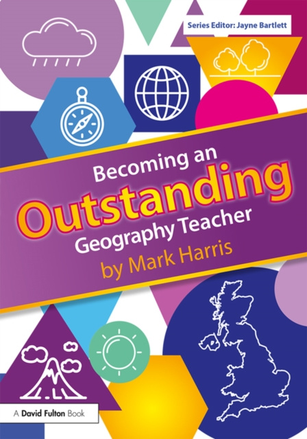 E-book Becoming an Outstanding Geography Teacher Mark Harris