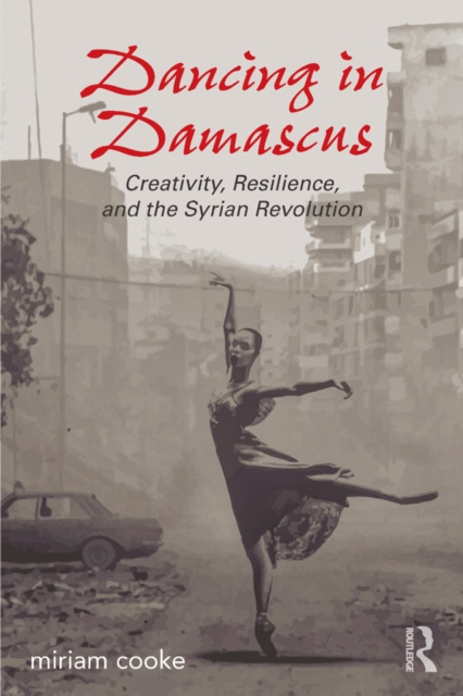 E-book Dancing in Damascus miriam cooke