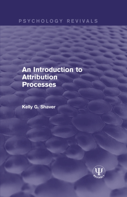 E-knjiga Introduction to Attribution Processes Kelly G. Shaver