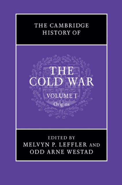 E-kniha Cambridge History of the Cold War: Volume 1, Origins Melvyn P. Leffler