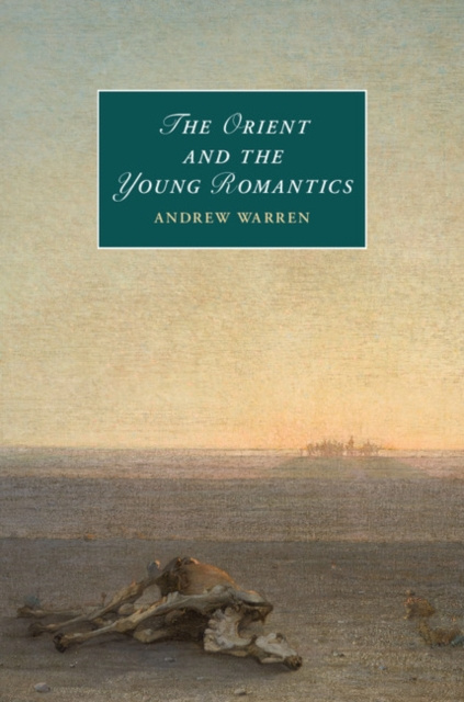E-kniha Orient and the Young Romantics Andrew Warren
