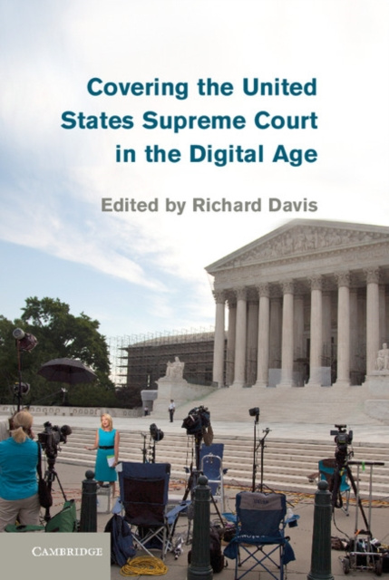 E-kniha Covering the United States Supreme Court in the Digital Age Richard Davis