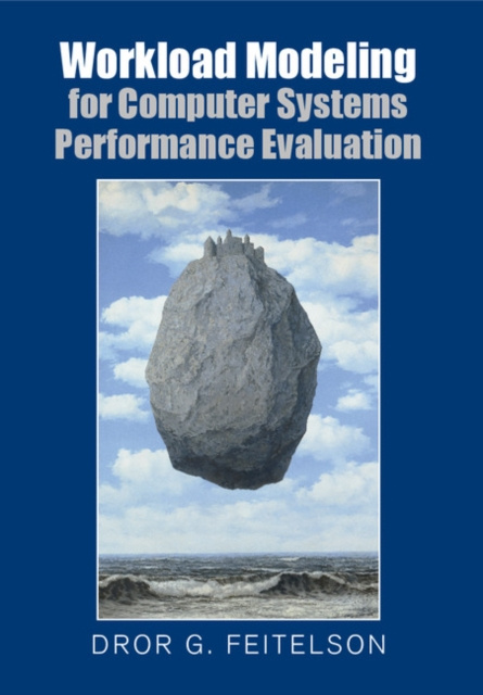 E-knjiga Workload Modeling for Computer Systems Performance Evaluation Dror G. Feitelson