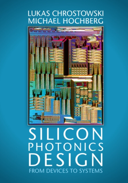 E-kniha Silicon Photonics Design Lukas Chrostowski