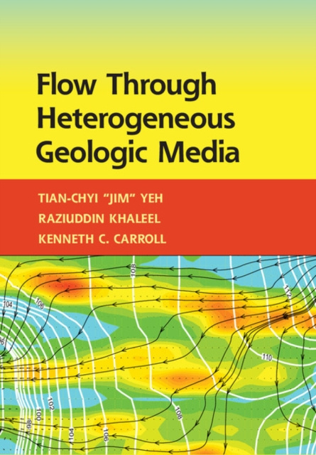 E-book Flow through Heterogeneous Geologic Media Tian-Chyi Yeh
