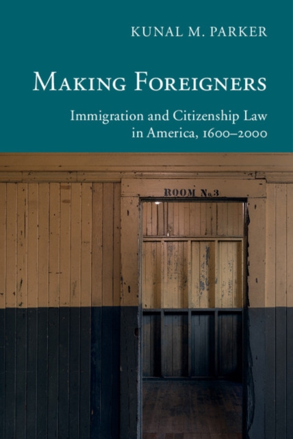 E-book Making Foreigners Kunal M. Parker