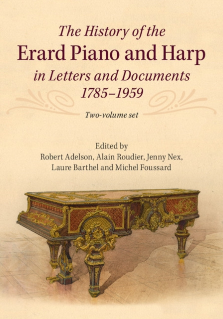 Libro elettronico History of the Erard Piano and Harp in Letters and Documents, 1785-1959 Robert Adelson