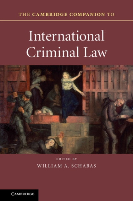E-kniha Cambridge Companion to International Criminal Law William A. Schabas