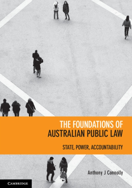 Libro elettronico Foundations of Australian Public Law Anthony J. Connolly