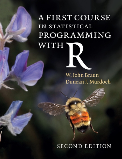 E-book First Course in Statistical Programming with R W. John Braun