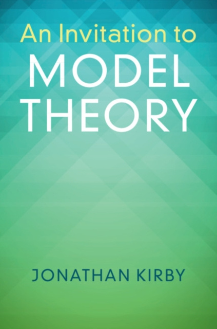 E-kniha Invitation to Model Theory Jonathan Kirby