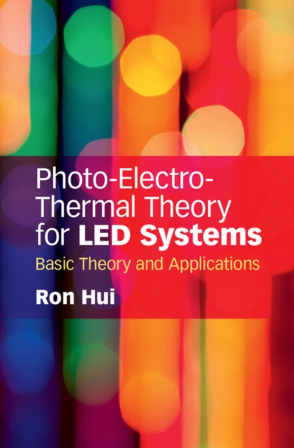 E-knjiga Photo-Electro-Thermal Theory for LED Systems Ron Hui