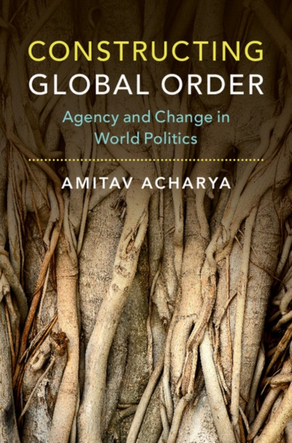 E-knjiga Constructing Global Order Amitav Acharya