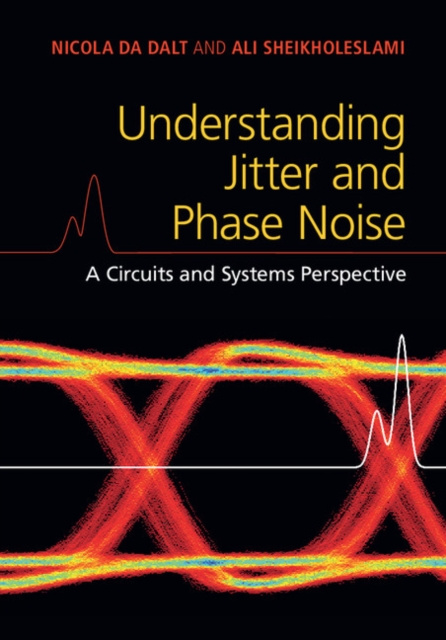 E-book Understanding Jitter and Phase Noise Nicola Da Dalt