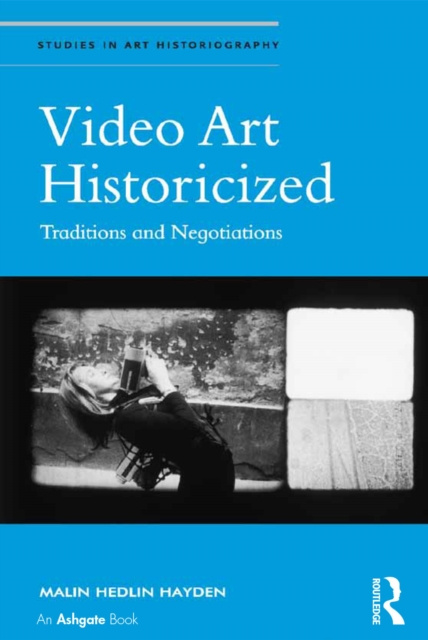E-knjiga Video Art Historicized Malin Hedlin Hayden