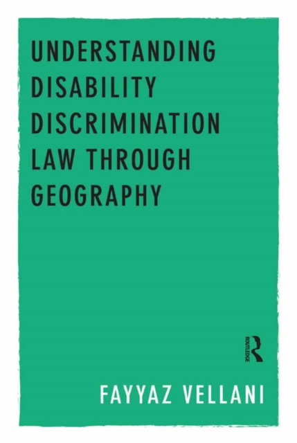 E-knjiga Understanding Disability Discrimination Law through Geography Fayyaz Vellani