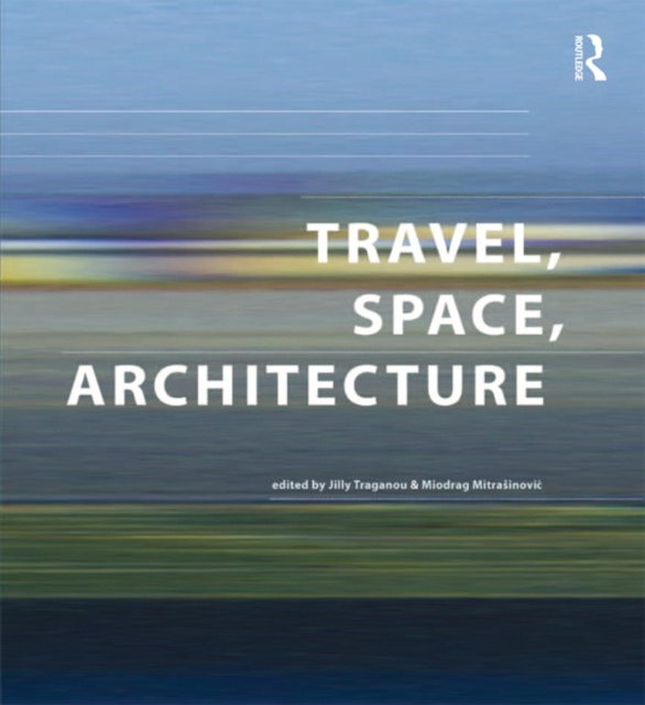 E-book Travel, Space, Architecture Miodrag Mitrasinovic