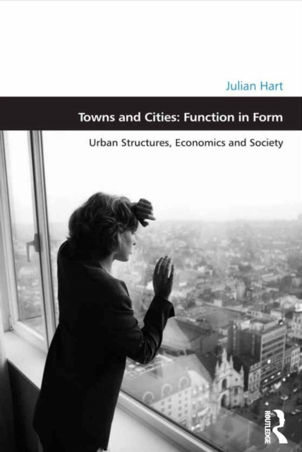 E-book Towns and Cities: Function in Form Julian Hart