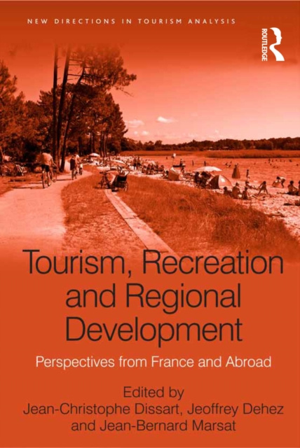 E-book Tourism, Recreation and Regional Development Jean-Christophe Dissart