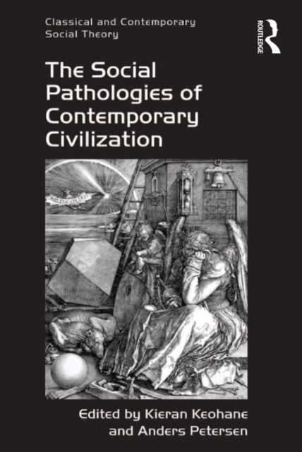 E-kniha Social Pathologies of Contemporary Civilization Kieran Keohane