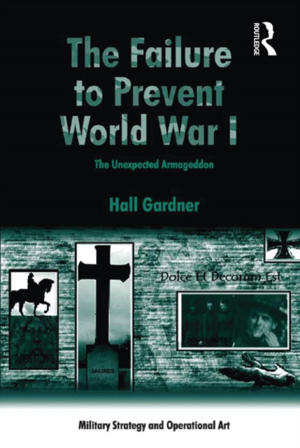 E-book Failure to Prevent World War I Hall Gardner