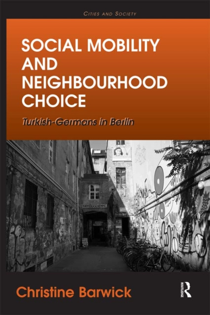 E-knjiga Social Mobility and Neighbourhood Choice Christine Barwick