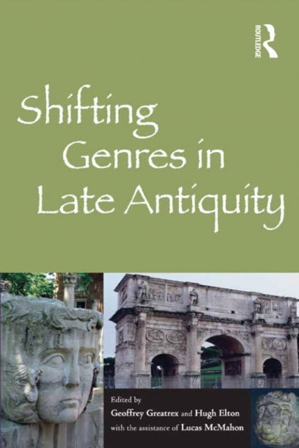 E-kniha Shifting Genres in Late Antiquity Geoffrey Greatrex