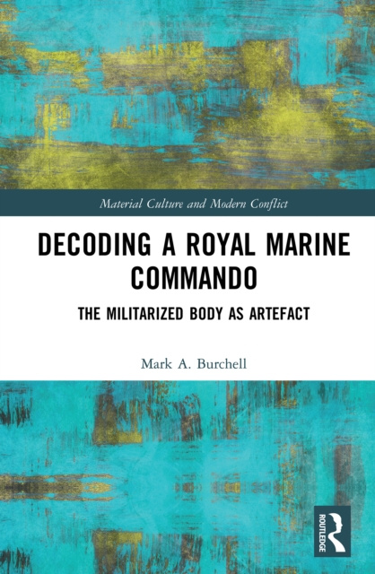 E-knjiga Decoding a Royal Marine Commando Mark A. Burchell